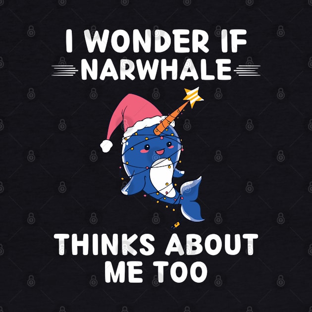 Cute Narwhale I Wonder If Narwhale Thinks About Me Too by rhazi mode plagget